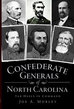 Paperback Confederate Generals of North Carolina: Tar Heels in Command Book