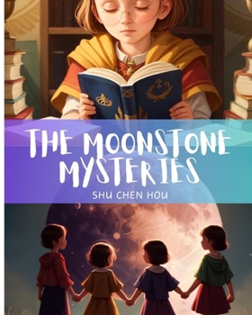 Paperback The Moonstone Mysteries: Embark on Lunar Adventures with 'The Moonstone Mysteries': Unveil the Magic of the Moon! Book