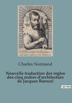 Paperback Nouvelle traduction des règles des cinq ordres d'architecture de Jacques Barozzi [Italian] Book