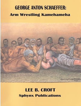 Paperback George Anton Schaeffer: Arm Wrestling Kamehameha Book