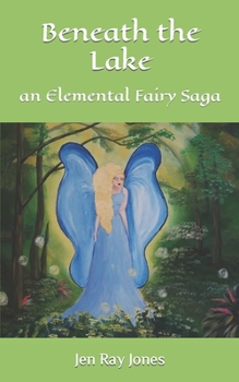 Paperback Beneath the Lake: an Elemental Fairy Saga Book
