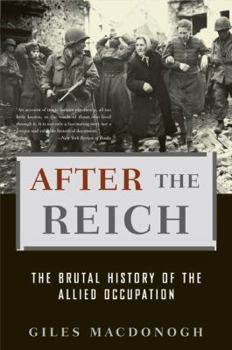 Paperback After the Reich: The Brutal History of the Allied Occupation Book