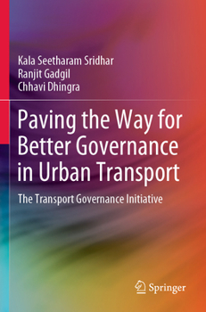 Paperback Paving the Way for Better Governance in Urban Transport: The Transport Governance Initiative Book