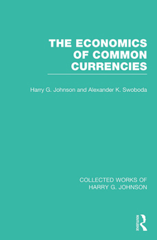 The Economics of Common Currencies: Proceedings of the Madrid Conference on Optimum Currency Areas