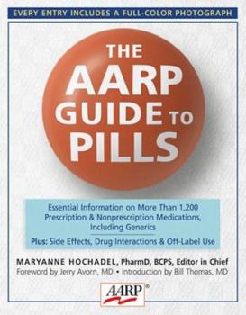 Hardcover The AARP Guide to Pills: Essential Information on More Than 1,200 Prescription & Nonprescription Medications, Including Generics Book
