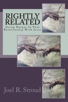 Paperback Rightly Related: Going Deeper In Your Relationship With Jesus Book