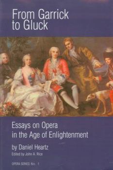 Paperback From Garrick to Gluck: Essays on Opera in the Age of Enlightenment Book