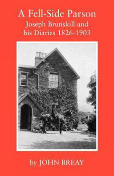 A Fell-Side Parson: Joseph Brunskill and His Diaries 1826-1903
