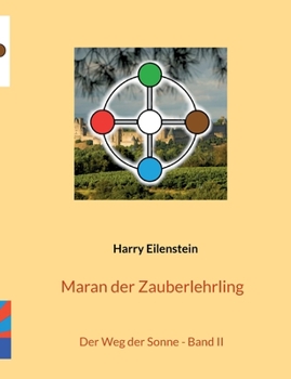 Paperback Maran der Zauberlehrling: Der Weg der Sonne - Band II [German] Book