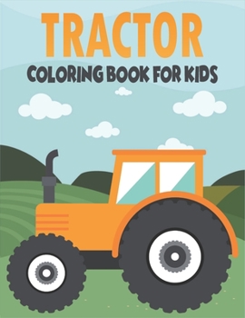 Paperback Tractor Coloring Book For Kids: Cute and unique Tractor Designs Book