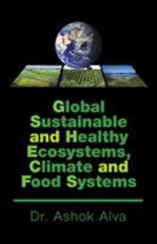 Paperback Global Sustainable and Healthy Ecosystems, Climate, and Food Systems Book