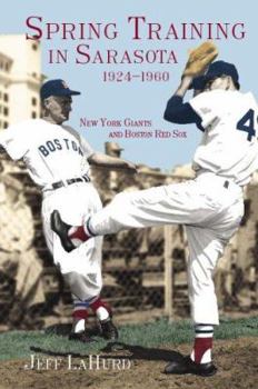 Paperback Spring Training in Sarasota 1924-1960:: New York Giants and Boston Red Sox Book