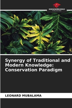 Paperback Synergy of Traditional and Modern Knowledge: Conservation Paradigm Book