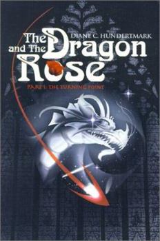 The Dragon and the Rose: The Turning Point (Dragon and the Rose)
