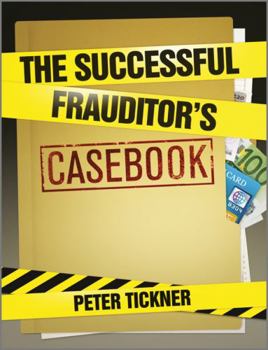 The Successful Frauditor's Casebook. Edited by Peter Tickner