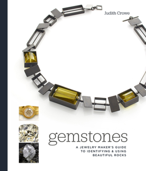 Hardcover Gemstones: A Jewelry Maker's Guide to Identifying and Using Beautiful Rocks Book