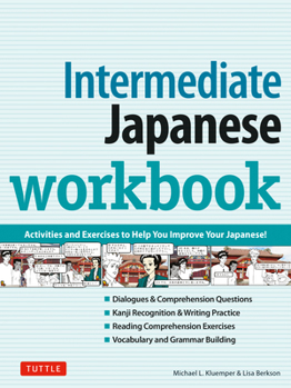 Paperback Intermediate Japanese Workbook: Activities and Exercises to Help You Improve Your Japanese! Book