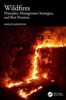 Hardcover Wildfires: Principles, Management Strategies, and Best Practices Book