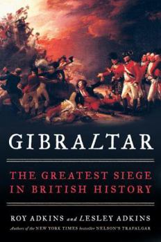 Hardcover Gibraltar: The Greatest Siege in British History Book