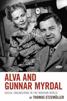 Paperback Alva and Gunnar Myrdal: Social Engineering in the Modern World Book