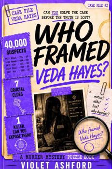 Paperback Who Framed Veda Hayes?: A Murder Mystery Puzzle Book (The Framed Files) Book