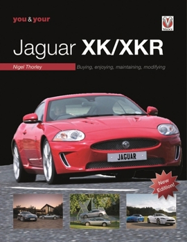 Paperback You & Your Jaguar Xk/Xkr: Buying, Enjoying, Maintaining, Modifying - New Edition Book