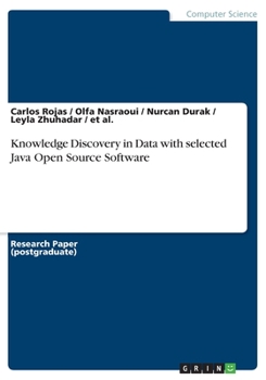 Paperback Knowledge Discovery in Data with selected Java Open Source Software Book