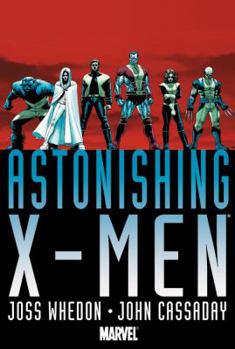 Hardcover Astonishing X-Men by Joss Whedon & John Cassaday Book