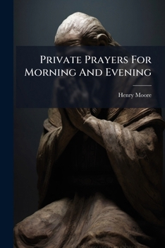 Paperback Private Prayers For Morning And Evening Book