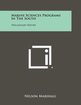 Paperback Marine Sciences Programs in the South: Preliminary Report Book