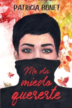 Paperback Me da miedo quererte [Spanish] Book