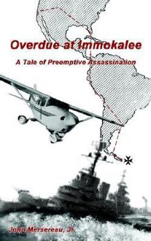 Paperback Overdue at Immokalee: A Tale of Preemptive Assassination Book