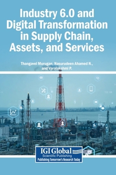 Hardcover Industry 6.0 and Digital Transformation in Supply Chain, Assets, and Services Book