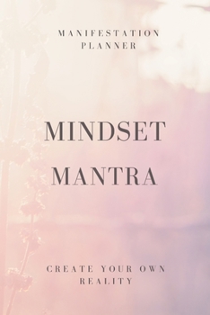 Paperback Mindset Mantra: Create your own reality Book