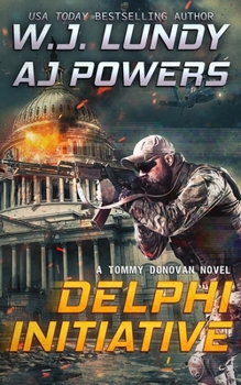 The Delphi Initiative: A Military Thriller (A Tommy Donovan Novel) - Book #2 of the Tommy Donovan