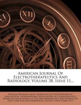 Paperback American Journal of Electrotherapeutics and Radiology, Volume 38, Issue 11... Book