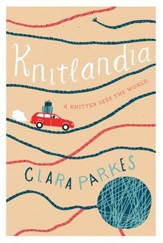 Hardcover Knitlandia: A Knitter Sees the World Book