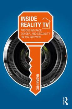 Paperback Inside Reality TV: Producing Race, Gender, and Sexuality on "Big Brother" Book