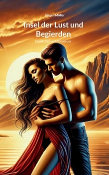 Paperback Insel der Lust und Begierden: Abenteuer und Erotik [German] Book