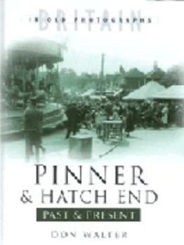 Hardcover Pinner & Hatch End Past & Present (Past & Present) Book