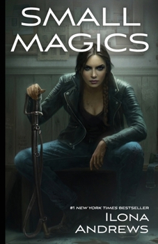 Small Magics - Book  of the World of Kate Daniels