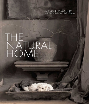 Hardcover The Natural Home: Creative Interiors Inspired by the Beauty of the Natural World Book