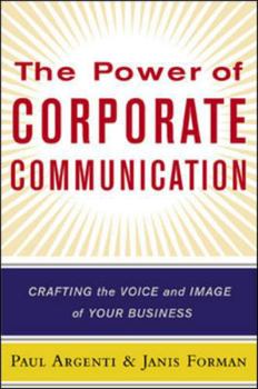 Hardcover The Power of Corporate Communication: Crafting the Voice and Image of Your Business Book