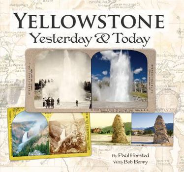 Hardcover Yellowstone: Yesterday & Today Book