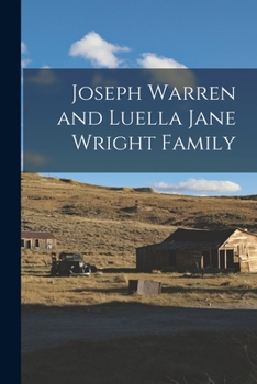 Paperback Joseph Warren and Luella Jane Wright Family Book