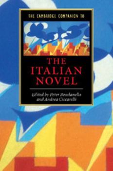 The Cambridge Companion to the Italian Novel - Book  of the Cambridge Companions to Literature