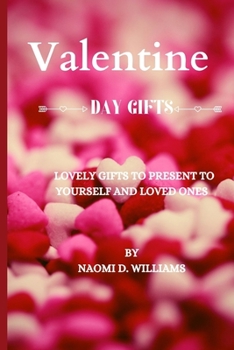 Paperback Valentine day gifts: Lovely gifts to present to yourself and loved ones Book