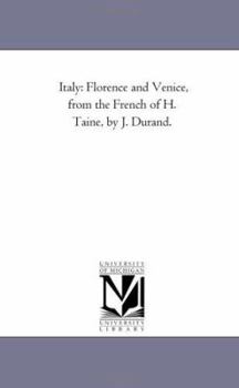 Paperback Italy: Florence and Venice, From the French of H. Taine, by J. Durand. Book