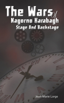 Paperback The Wars of Nagorno Karabagh - Stage and Backstage Book