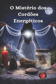 Paperback O Mistério dos Cordões Energéticos (Portuguese Edition) [Portuguese] Book